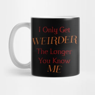 Weirder ME Mug